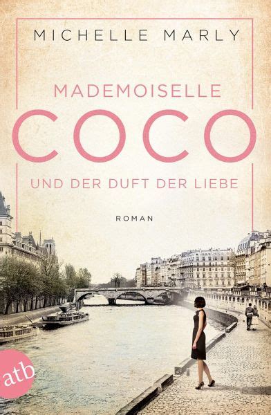 Mademoiselle Coco und der Duft der Liebe by Michelle Marly